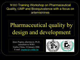 Pharmaceutical quality by design and development WHO Training Workshop on Pharmaceutical