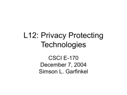 L12: Privacy Protecting Technologies CSCI E-170 December 7, 2004