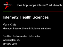 Internet2 Health Sciences See Mary Kratz Manager Internet2 Health Science Initiatives