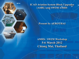 5-6 March 2012 Chiang Mai, Thailand ICAO Aviation System Block Upgrades