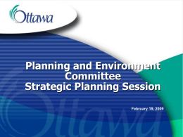 Planning and Environment Committee Strategic Planning Session February 19, 2009