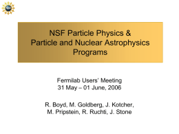 NSF Particle Physics &amp; Particle and Nuclear Astrophysics Programs