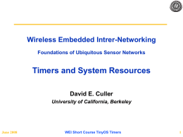 Timers and System Resources Wireless Embedded Intrer-Networking David E. Culler