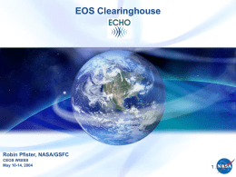 EOS Clearinghouse Robin Pfister, NASA/GSFC 1 CEOS WGISS