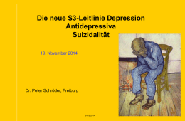 Die neue S3-Leitlinie Depression Antidepressiva Suizidalität 19. November 2014
