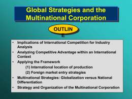 Global Strategies and the Multinational Corporation OUTLIN E