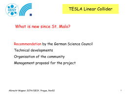 TESLA Linear Collider What is new since St. Malo?