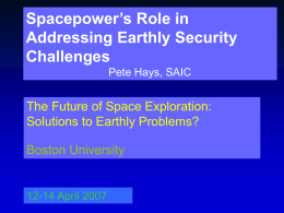 National Security Space Overview and Issues Spacepower’s Role in Addressing Earthly Security