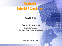 Bluetooth: Tutorial &amp; Simulation COE 543 Louai Al-Awami