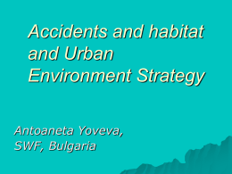 Accidents and habitat and Urban Environment Strategy Antoaneta Yoveva,