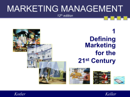MARKETING MANAGEMENT 1 Defining Marketing