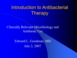 Introduction to Antibacterial Therapy Clinically Relevant Microbiology and Antibiotic Use