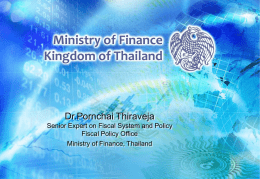 Dr.Pornchai Thiraveja Senior Expert on Fiscal System and Policy Fiscal Policy Office