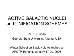 ACTIVE GALACTIC NUCLEI and UNIFICATION SCHEMES Paul J. Wiita