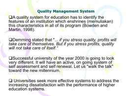 A quality system for education has to identify the