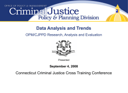 Data Analysis and Trends Connecticut Criminal Justice Cross Training Conference