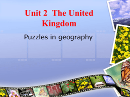 Unit 2  The United Kingdom Puzzles in geography