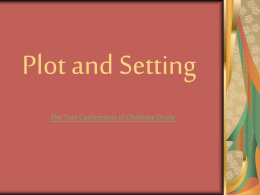 Plot and Setting The True Confessions of Charlotte Doyle