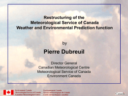 Pierre Dubreuil Restructuring of the Meteorological Service of Canada