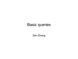 Basic queries Sen Zhang
