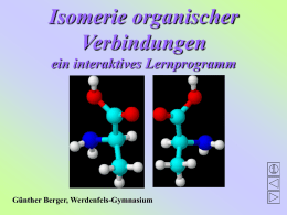 Isomerie organischer Verbindungen ein interaktives Lernprogramm Günther Berger, Werdenfels-Gymnasium