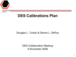 DES Calibrations Plan Douglas L. Tucker &amp; Darren L. DePoy