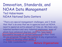 Innovation, Standards, and NOAA Data Management Ted Habermann NOAA National Data Centers