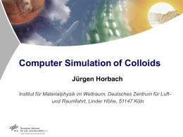 Computer Simulation of Colloids Jürgen Horbach