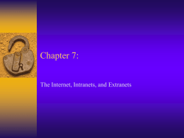 Chapter 7: The Internet, Intranets, and Extranets