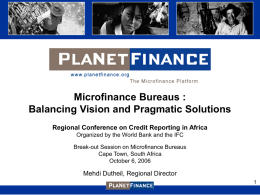 Microfinance Bureaus : Balancing Vision and Pragmatic Solutions