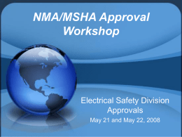 NMA/MSHA Approval Workshop Electrical Safety Division Approvals