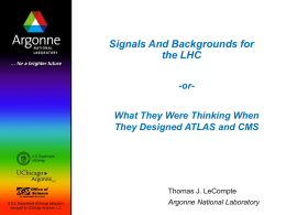 Signals And Backgrounds for the LHC -or- What They Were Thinking When
