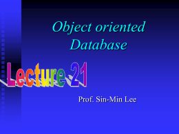 Object oriented Database Prof. Sin-Min Lee
