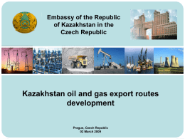 Kazakhstan oil and gas export routes development Министерство энергетики и минеральных ресурсов