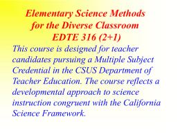 Elementary Science Methods for the Diverse Classroom EDTE 316 (2+1)
