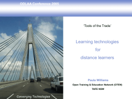 Learning technologies for distance learners ODLAA Conference 2005