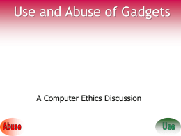 Use and Abuse of Gadgets A Computer Ethics Discussion