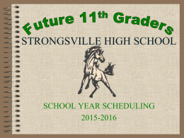STRONGSVILLE HIGH SCHOOL SCHOOL YEAR SCHEDULING 2015-2016