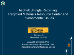 Asphalt Shingle Recycling: Recycled Materials Resource Center and Environmental Issues