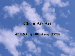 Clean Air Act 42 U.S.C. § 7401 et seq. (1970)