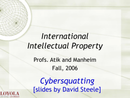 International Intellectual Property Cybersquatting [slides by David Steele]