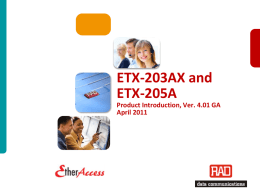 ETX-203AX and ETX-205A Product Introduction, Ver. 4.01 GA April 2011