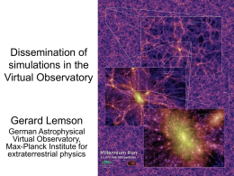 Dissemination of simulations in the Virtual Observatory Gerard Lemson