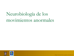 Neurobiología de los movimientos anormales