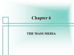 Chapter 6 THE MASS MEDIA