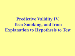 Predictive Validity IV, Teen Smoking, and from Explanation to Hypothesis to Test