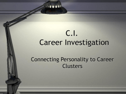 C.I. Career Investigation Connecting Personality to Career Clusters