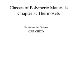 Classes of Polymeric Materials Chapter 3: Thermosets Professor Joe Greene CSU, CHICO