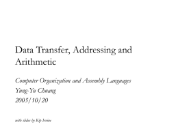 Data Transfer, Addressing and Arithmetic Computer Organization and Assembly Languages Yung-Yu Chuang