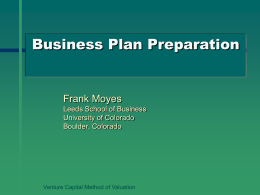 Business Plan Preparation Frank Moyes Leeds School of Business University of Colorado